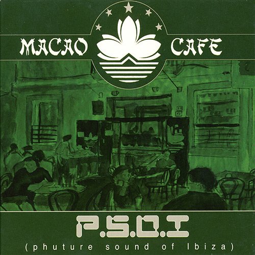 VA - Macao Cafe: P.S.O.I. (Phuture Sound Of Ibiza)