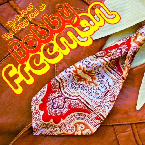 Bobby Freeman - Best Of: The Funky Soul Of Bobby Freeman (2017)