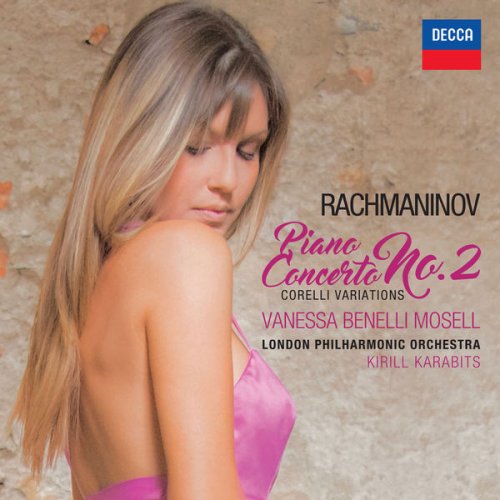 Vanessa Benelli Mosell - Rachmaninov: Piano Concerto No. 2 - Corelli Variations (2017) [Hi-Res]