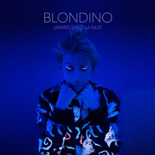 Blondino - Jamais sans la nuit (2017)