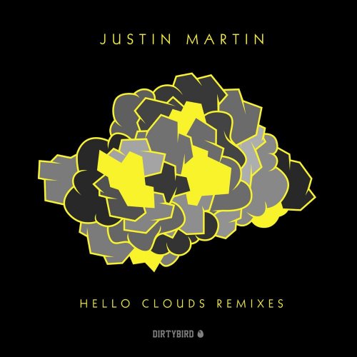 Justin Martin - Hello Clouds Remixes (2017)