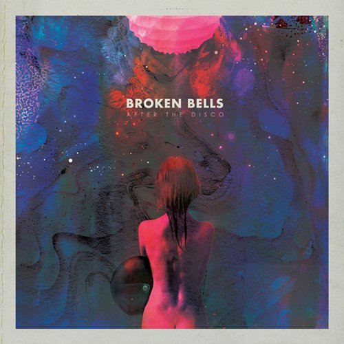 Broken Bells - After The Disco (2014) LP