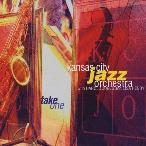 The Kansas City Jazz Orchestra - Take One (2012)