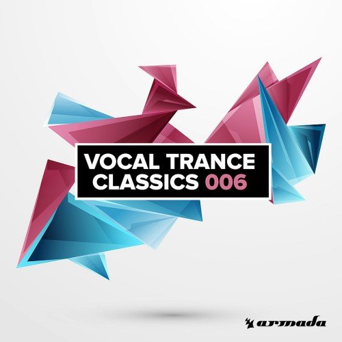 VA - Vocal Trance Classics 006 (2017)