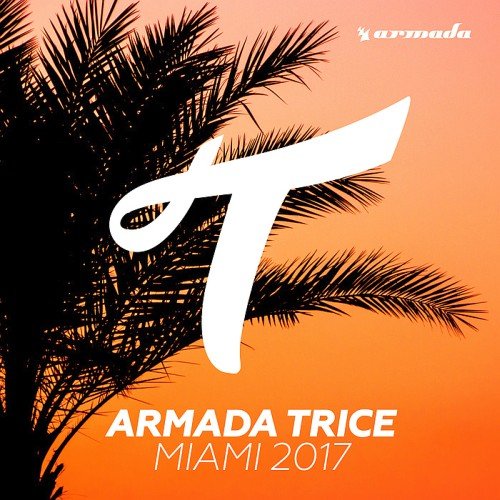 VA - Armada Trice: Miami 2017 (2017)