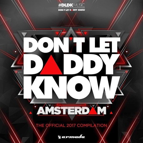 VA - Don't Let Daddy Know - Amsterdam (The Official 2017 Compilation) (2017)