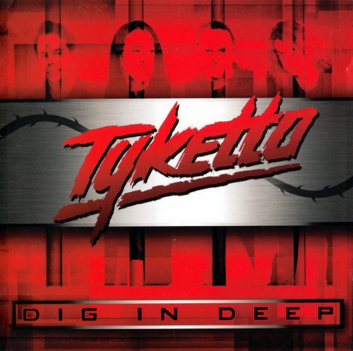 Tyketto - Dig In Deep (2012)
