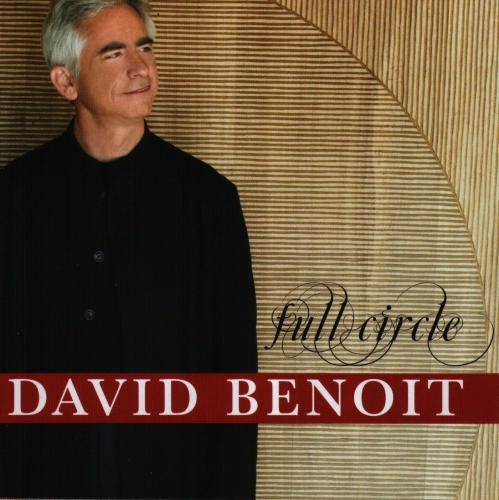 David Benoit - Full Circle (2006)