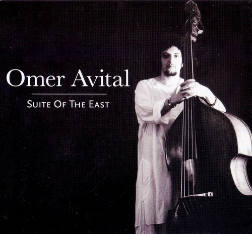 Omer Avital - Suite Of The East (2012)