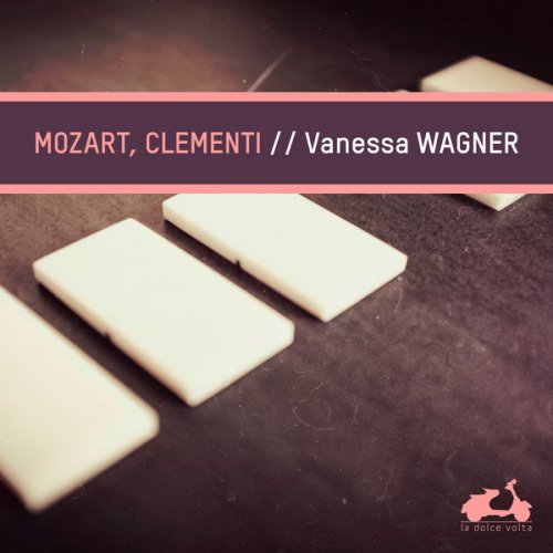 Vanessa Wagner - Mozart & Clementi: Keyboard Works (2017) [Hi-Res]