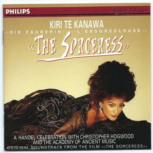 Kiri Te Kanawa - The Sorceress: A Handel Celebration (1994)