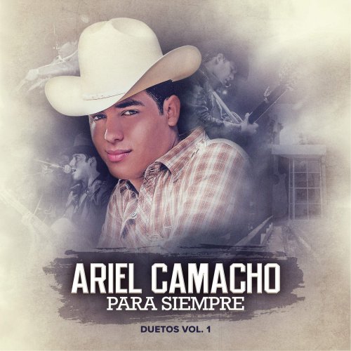 Ariel Camacho y Los Plebes Del Rancho - Ariel Camacho Para Siempre (2017)