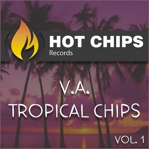 VA - Tropical Chips Vol.1 (2017)