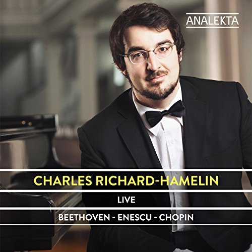 Charles Richard-Hamelin - Live: Beethoven - Enescu - Chopin (2016)