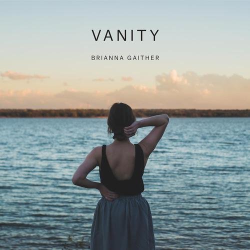 Brianna Gaither - Vanity (2017)