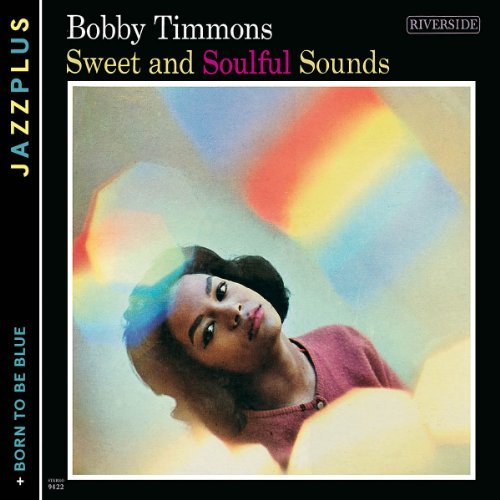 Bobby Timmons - Sweet & Soulful Sounds & Born To Be Blue (2012) 320 kbps