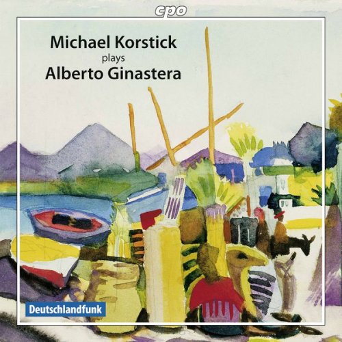 Michael Korstick - Ginastera: Piano Works (2017)