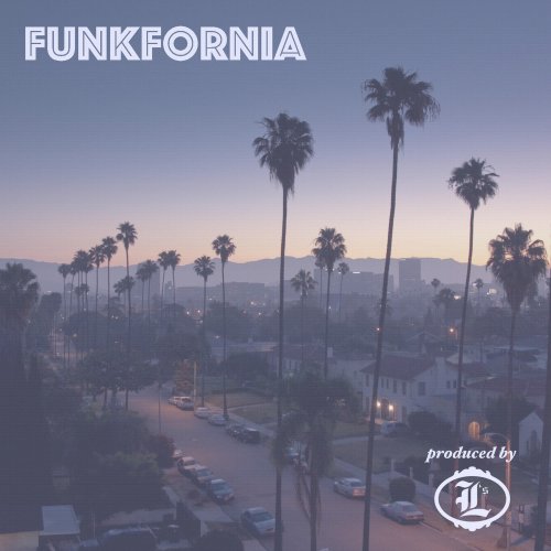 L's - Funkfornia (2017)