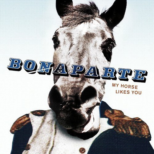 Bonaparte - My Horse Likes You (2010) LP