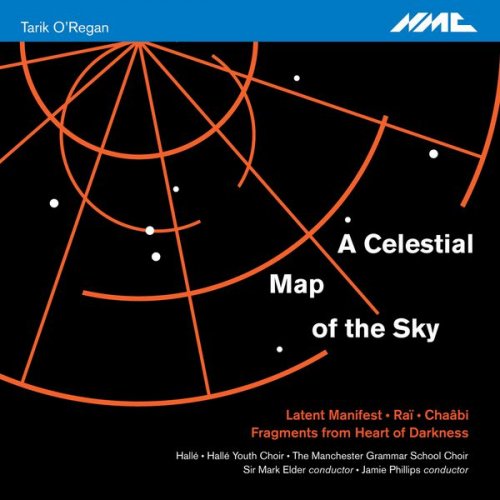 Hallé Orchestra - Tarik O'Regan: A Celestial Map of the Sky (2017) [Hi-Res]
