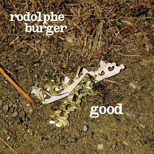 Rodolphe Burger - Good (2017) [Hi-Res]