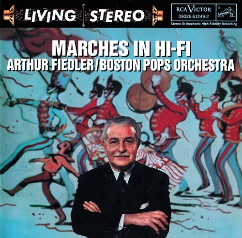 Arthur Fiedler & The Boston Pops - Marches in Hi-Fi (1993) MP3 + Lossless