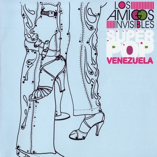 Los Amigos Invisibles - Superpop Venezuela (2006)