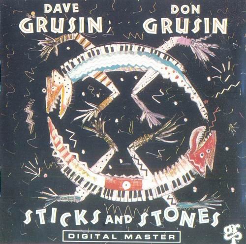 Dave and Don Grusin - Sticks and Stones (1988) 320 kbps