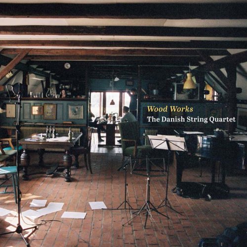 The Danish String Quartet - Wood Works (2014) [Hi-Res]
