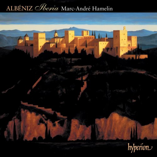Marc-André Hamelin - Albéniz: Iberia & other late piano music (2005) [Hi-Res]