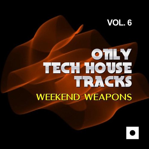 VA - Only Tech House Tracks Vol 6 (Weekend Weapons) (2017)