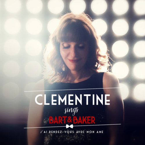 Bart&Baker - Clémentine Sings Bart&Baker : J'ai rendez-vous avec mon âme (feat. Clémentine) (2017)