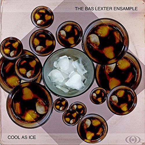 The Bas Lexter Ensample - Cool as Ice (2015)