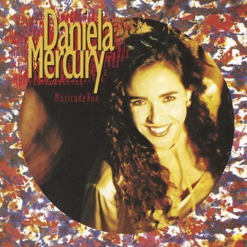 Daniela Mercury - Musica de Rua (1994)