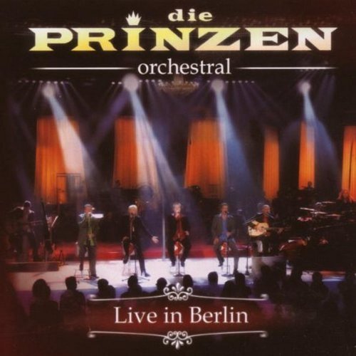 Die Prinzen - Orchestral - Live in Berlin (2007)