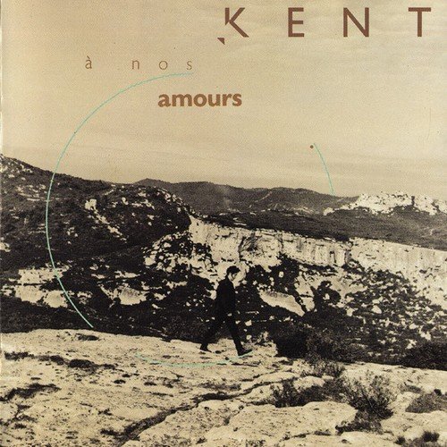 Kent - A nos amours (1990)