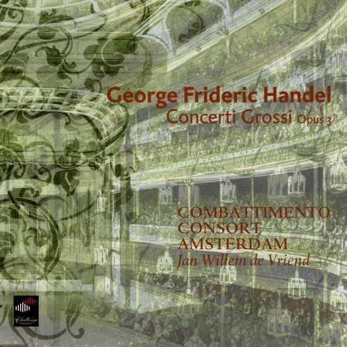 Combattimento Consort Amsterdam, Jan Willem de Vriend - Handel: Concerti grossi Op. 3 Nos. 1-6 (2012) [HDtracks]