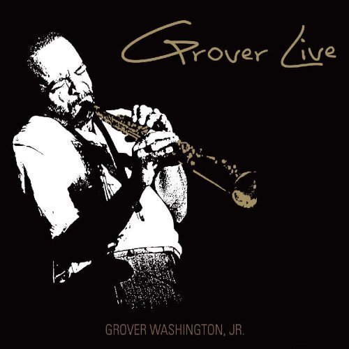 Grover Washington, Jr. - Grover Live (2010)