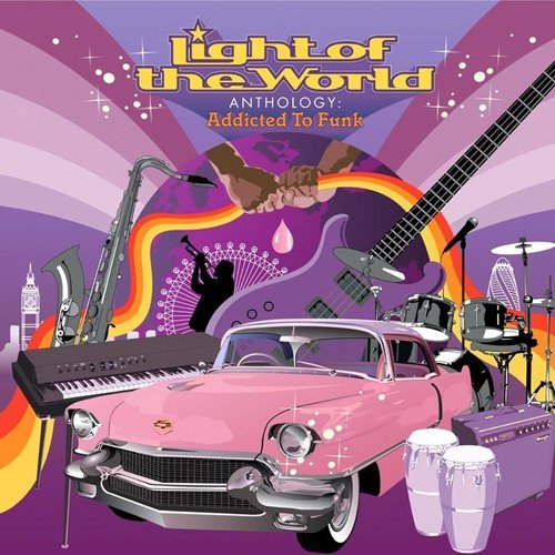 Light Of The World - Anthology : Addicted To Funk (2006)