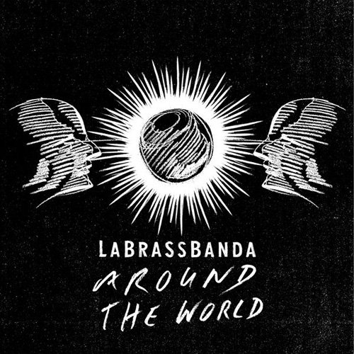 LaBrassBanda - Around The World (2017) FLAC