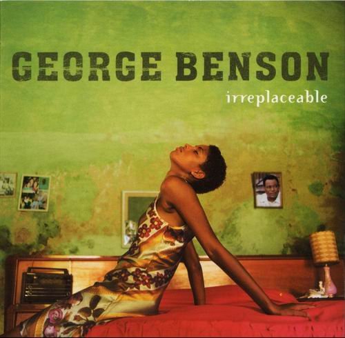 George Benson - Irreplaceable (2003) 320 kbps