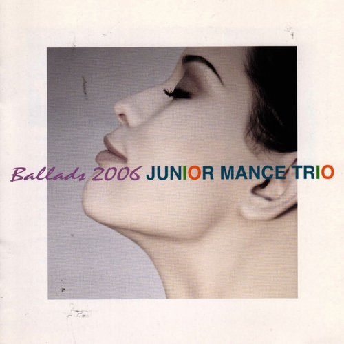 Junior Mance Trio - Ballads 2006 (2006)