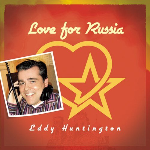Eddy Huntington - Love For Russia (The Singles) (2012) MP3 + Lossless