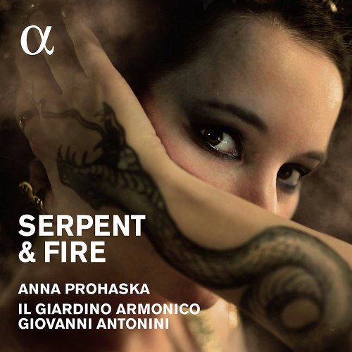 Anna Prohaska, Il Giardino Armonico - Serpent & Fire (2016)