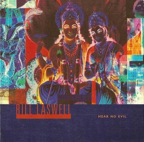Bill Laswell - Hear No Evil (1999) {2CD} Flac+320 kbps