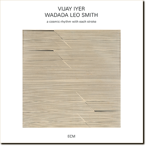 Vijay Iyer & Wadada Leo Smith - A Cosmic Rhythm With Each Stroke (2016) [HDtracks]