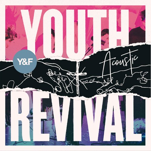 Hillsong Young & Free - Youth Revival Acoustic (2017)