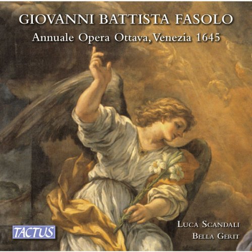 Bella Gerit Ensemble & Luca Scandali - Fasolo: Annuale opera ottava, Venezia 1645 (2017)