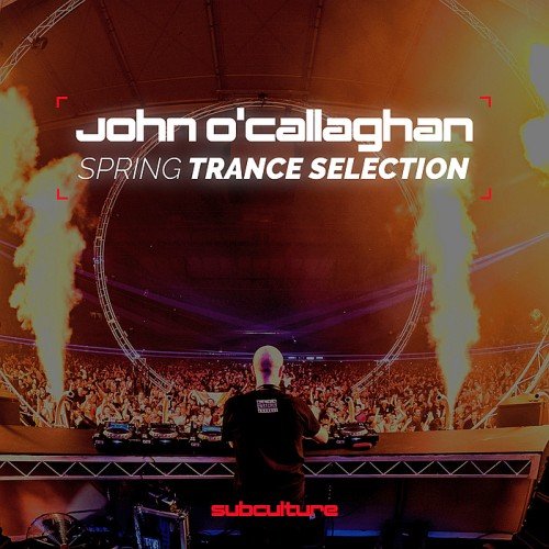 VA - John O Callaghan: Spring Trance Selection (2017)