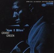 Grant Green - Am I Blue (1963) Flac